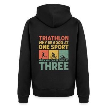 Triathlon Why Be Good at One Sport When You Can Be - Unisex Premium Organic Zip Hoodie - black - Back - Nico (187cm)