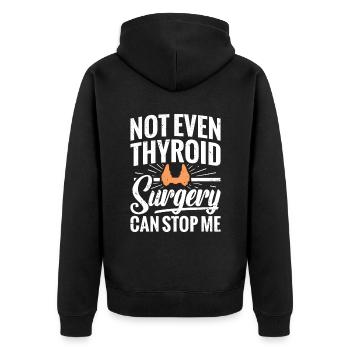 Not even thyroid surgery can save me - Unisex Premium Organic Zip Hoodie - black - Back - Nico (187cm)
