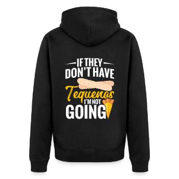 If you don't have tequeños, I don't go. - Unisex Premium Organic Zip Hoodie - black - Back - Nico (187cm)