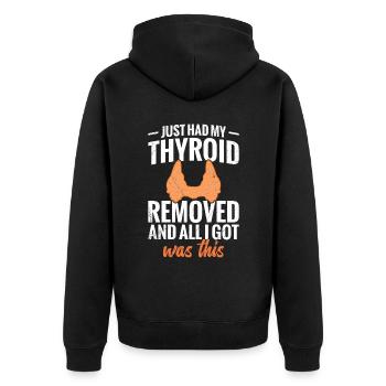 Mir Wurde Gerade Die Schilddrüse Entfernt Und - Unisex Premium Bio Zip Hoodie - Schwarz - Hinten - Nico (187cm)