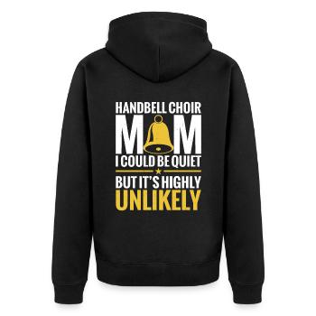 Handbell Choir Mom I Might Be Quiet But It's - Unisex Premium Organic Zip Hoodie - black - Back - Nico (187cm)