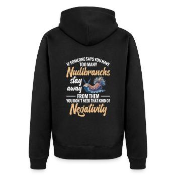 Wenn Jemand Sagt, Dass Sie Zu Viele Nacktschnecken - Unisex Premium Bio Zip Hoodie - Schwarz - Hinten - Nico (187cm)