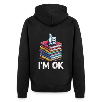 Ich bin in Ordnung, Bücher zu lesen, Bücherwurm, bibliophil - Unisex Premium Bio Zip Hoodie - Schwarz - Hinten - Nico (187cm)