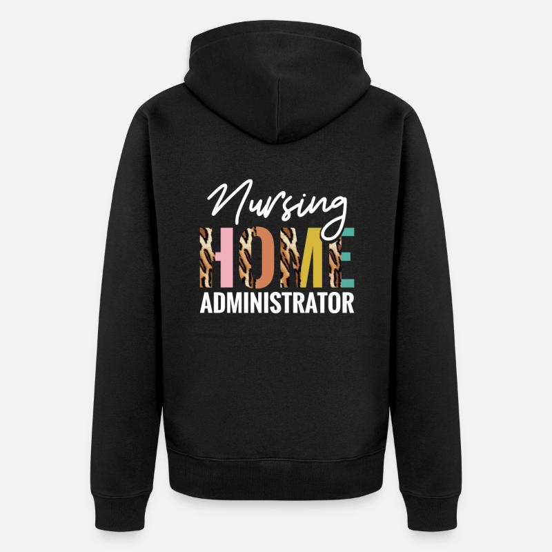 Nursing Home Administrators - Unisex Premium Organic Zip Hoodie - black