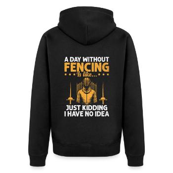 Ein Tag ohne Fechten ist wie ein Scherz, den ich habe - Unisex Premium Bio Zip Hoodie - Schwarz - Hinten - Nico (187cm)