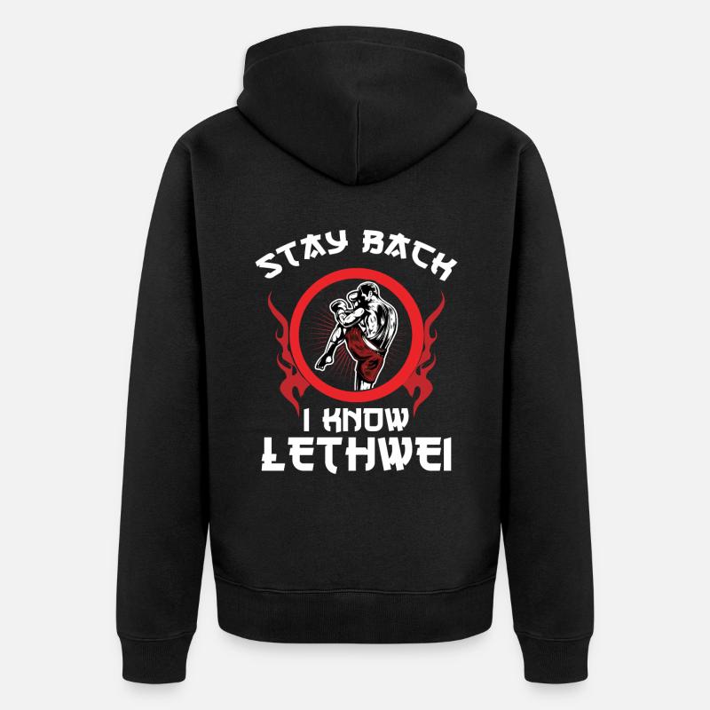 Stay back, I know Lethwei - Unisex Premium Organic Zip Hoodie - black
