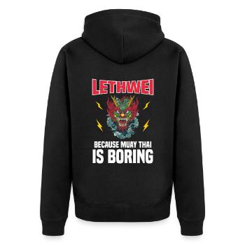Lethwei because Muay Thai is boring - Unisex Premium Organic Zip Hoodie - black - Back - Nico (187cm)