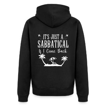 It's just a sabbatical when I come back. - Unisex Premium Organic Zip Hoodie - black - Back - Nico (187cm)