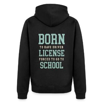 Né pour avoir un permis de conduire forcé d’aller à l’école - Veste à capuche bio Premium Unisexe - noir - Dos - Nico (187cm)