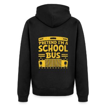 Pretend I'm A School Bus Driver Busman Driving - Unisex Premium Organic Zip Hoodie - black - Back - Nico (187cm)