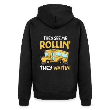 They See Me Rollin' They Waitin' School Bus Driver - Unisex Premium Organic Zip Hoodie - black - Back - Nico (187cm)