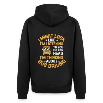 But In My Head I'm Thinking About Bus Driving - Unisex Premium Organic Zip Hoodie - black - Back - Nico (187cm)