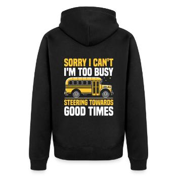 Sorry I Can't I'm Too Busy Steering Towards Good - Unisex Premium Organic Zip Hoodie - black - Back - Nico (187cm)