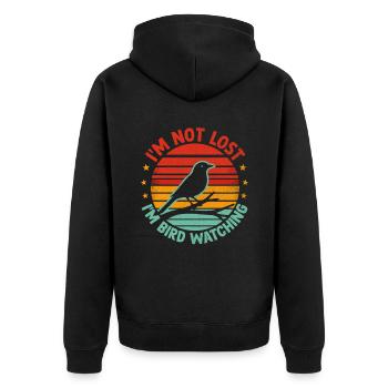 I'm Not Lost I'm Bird Watching Birdwatching Bird - Unisex Premium Organic Zip Hoodie - black - Back - Nico (187cm)