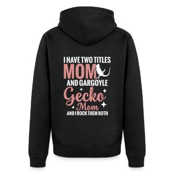 Ich Habe Zwei Titel Mama Und Gargoyle Gecko Mom - Unisex Premium Bio Zip Hoodie - Schwarz - Hinten - Nico (187cm)