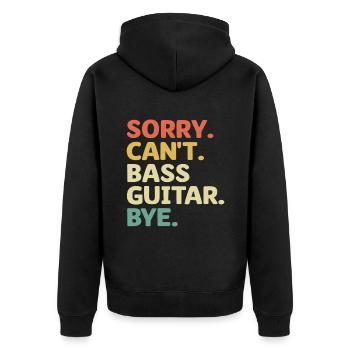 Sorry Can’t Bass Guitar Bye Bassiste Musicien - Veste à capuche bio Premium Unisexe - noir - Dos - Nico (187cm)