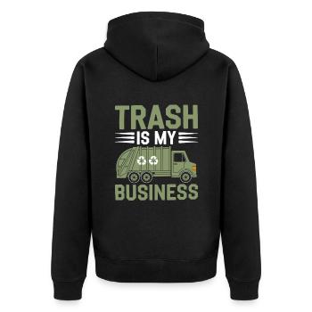 Trash Is My Business Garbage Collecting Waste - Unisex Premium Organic Zip Hoodie - black - Back - Nico (187cm)