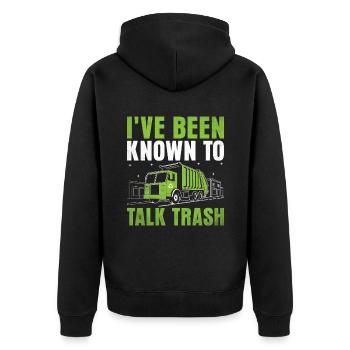 I've Been Known To Talk Trash Collector Garbage - Unisex Premium Organic Zip Hoodie - black - Back - Nico (187cm)