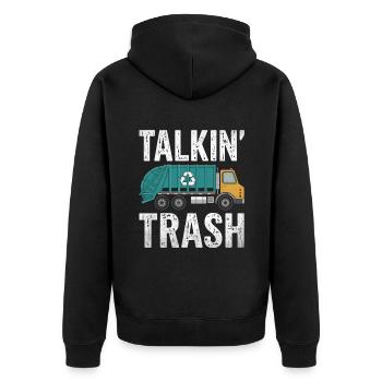 Talkin' Trash Collector Garbage Collecting Waste - Unisex Premium Organic Zip Hoodie - black - Back - Nico (187cm)