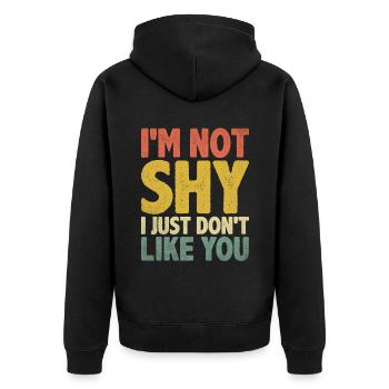 I'm Not Shy I Just Don't Like You Sayings For - Unisex Premium Organic Zip Hoodie - black - Back - Nico (187cm)