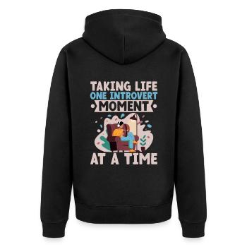Taking Life One Introvert Moment At A Time Sayings - Unisex Premium Organic Zip Hoodie - black - Back - Nico (187cm)