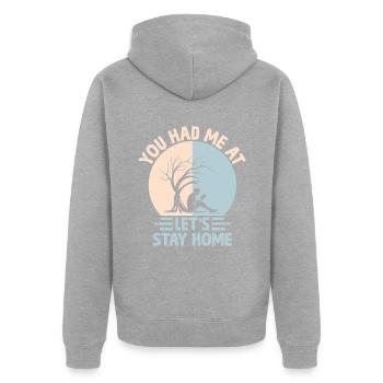 You Had Me At 'Let's Stay Home Sayings For - Unisex Premium Organic Zip Hoodie - heather grey - Back - Nico (187cm)