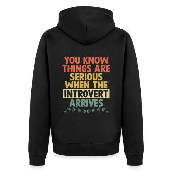 You Know Things Are Serious When The Introvert - Unisex Premium Organic Zip Hoodie - black - Back - Nico (187cm)