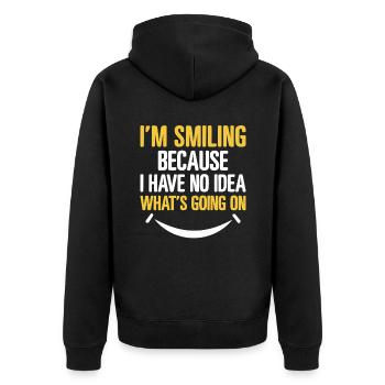 Ich lächle, weil ich keine Ahnung habe, was los ist - Unisex Premium Bio Zip Hoodie - Schwarz - Hinten - Nico (187cm)
