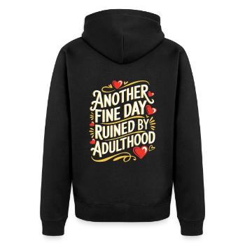 Ein weiterer schöner Tag, der durch Sarkasmus im Erwachsenenalter ruiniert wurde - Unisex Premium Bio Zip Hoodie - Schwarz - Hinten - Nico (187cm)