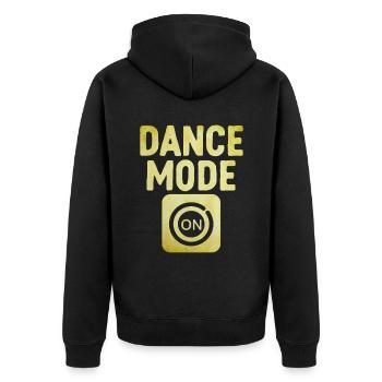 Dance Mode On For Dancing Dancer Choreography - Unisex Premium Organic Zip Hoodie - black - Back - Nico (187cm)