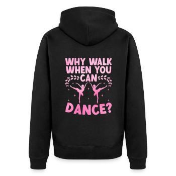 Warum gehen, wenn man für tanzende Tänzer tanzen kann - Unisex Premium Bio Zip Hoodie - Schwarz - Hinten - Nico (187cm)