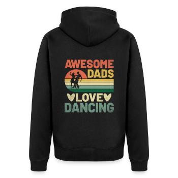 Awesome Dads Love Dancing For Dancing Dancer - Unisex Premium Organic Zip Hoodie - black - Back - Nico (187cm)