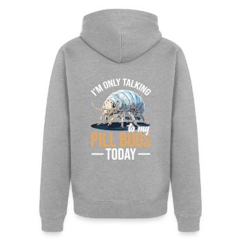 Ich Spreche Heute Nur Mit Meinen Pillenwanzen - Unisex Premium Bio Zip Hoodie - Grau meliert - Hinten - Nico (187cm)