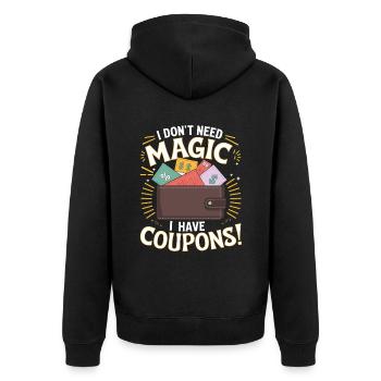 Ich brauche Magic nicht Ich habe Gutscheine Couponer Speichern - Unisex Premium Bio Zip Hoodie - Schwarz - Hinten - Nico (187cm)