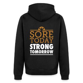 Bodybuilding Sore Today Strong Tomorrow - Unisex Premium Organic Zip Hoodie - black - Back - Nico (187cm)
