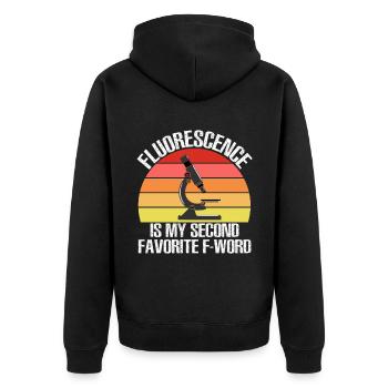 Fluorescence is My 2nd Favorite F Word Microscope - Unisex Premium Organic Zip Hoodie - black - Back - Nico (187cm)