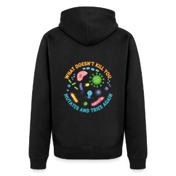 What Doesn't Kill You Mutates and Tries Again - Unisex Premium Organic Zip Hoodie - black - Back - Nico (187cm)