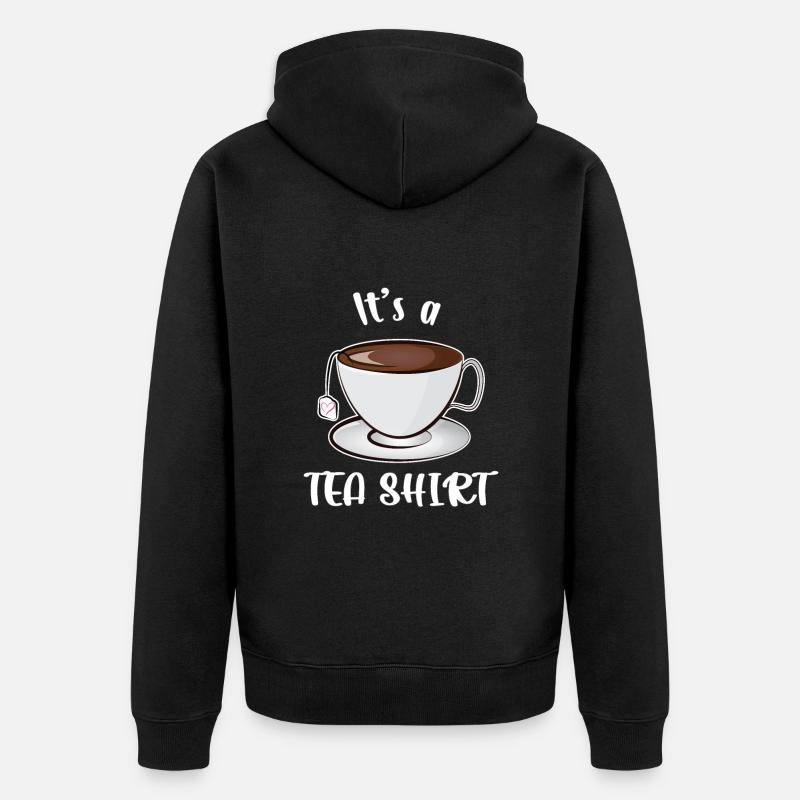 It's a Tea Shirt - Unisex Premium Organic Zip Hoodie - black
