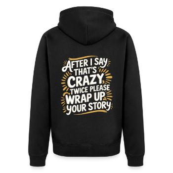 After Two 'That's Crazy' Wrap Up Story 1 7 - Unisex Premium Bio Zip Hoodie - Schwarz - Hinten - Nico (187cm)