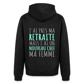 J'ai un nouveau chef ma femme humour retraité - Veste à capuche bio Premium Unisexe - noir - Dos - Nico (187cm)