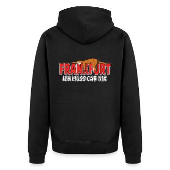 Frankfurt ich muss gar nix Faultier Heimat - Unisex Premium Bio Zip Hoodie - Schwarz - Hinten - Nico (187cm)
