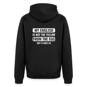 my english is not the yellow from the egg - Unisex Premium Bio Zip Hoodie - Schwarz - Hinten - Nico (187cm)