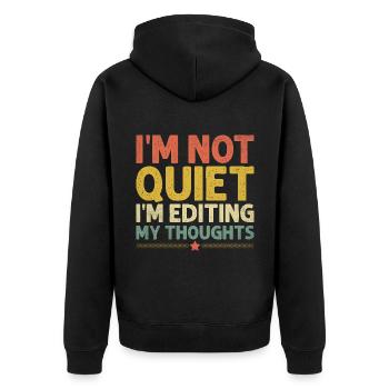 I'm Not Quiet I'm Editing My Thoughts Sayings For - Unisex Premium Organic Zip Hoodie - black - Back - Nico (187cm)