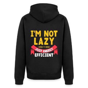 I'm Not Lazy Just Energy Efficient Sarcasm - Unisex Premium Organic Zip Hoodie - black - Back - Nico (187cm)