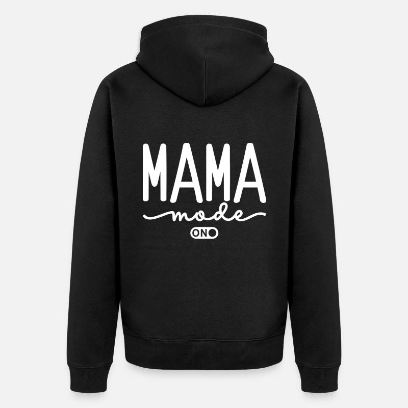 Mode Mama activé - Veste à capuche bio Premium Unisexe - noir