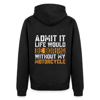 Geben Sie es zu, das Leben wäre langweilig ohne mein Motorrad - Unisex Premium Bio Zip Hoodie - Schwarz - Hinten - Nico (187cm)