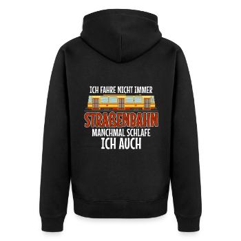 Straßenbahnfahrer fahre nicht immer Straßenbahn - Unisex Premium Bio Zip Hoodie - Schwarz - Hinten - Nico (187cm)