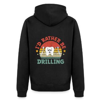 I'd Rather Be Drilling Dental Dentist Dentistry De - Unisex Premium Organic Zip Hoodie - black - Back - Nico (187cm)
