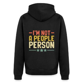 I'm Not A People Person Sayings For Introverts - Unisex Premium Organic Zip Hoodie - black - Back - Nico (187cm)