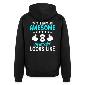This Is What An Awesome 8 Year Old Looks Like - Unisex Premium Organic Zip Hoodie - black - Back - Nico (187cm)